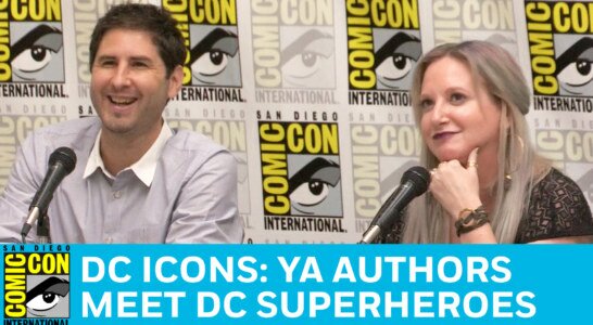 SDCC: DC ICONS: YA AUTHORS MEET DC SUPERHEROES